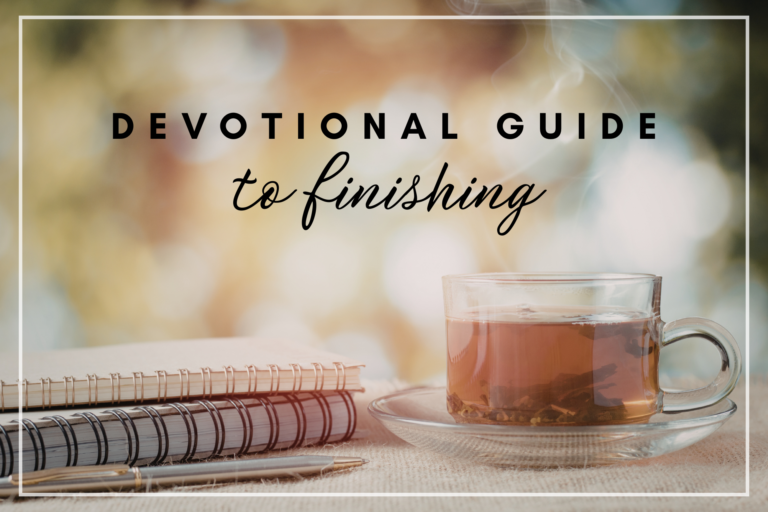 A Devotional Guide to Finishing